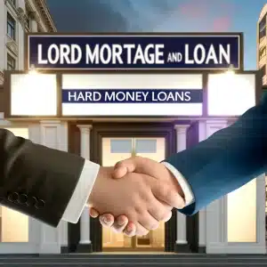 Hard Money Loans by Lord Mortgage and Loan